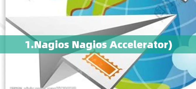 1.Nagios Nagios Accelerator)