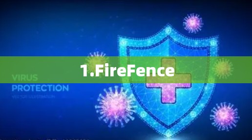 1.FireFence